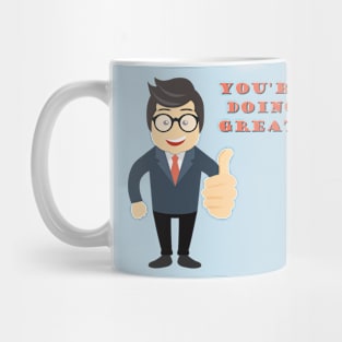 You're Doing Great! Mug